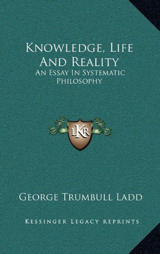 Buy Knowledge, Life and Reality: An Essay in Systematic Philosophy Book ...
