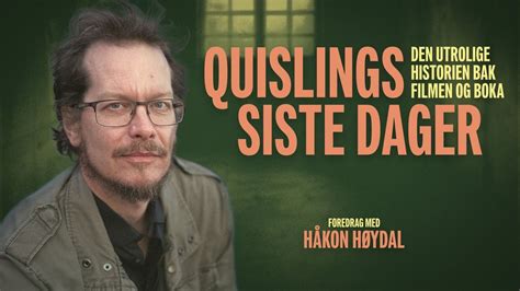 Quslings siste dager | Håkon Høydal | Oslo, NFkino Klingenberg, Oslo ...