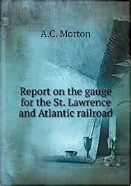 Buy Report on the gauge for the St. Lawrence and Atlantic railroad Book ...