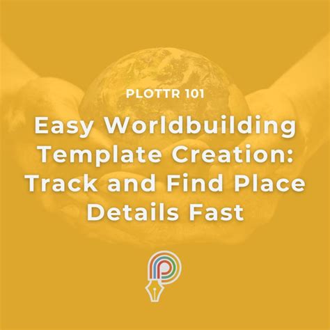 Easy Worldbuilding Template Creation: Track and Find Details Fast