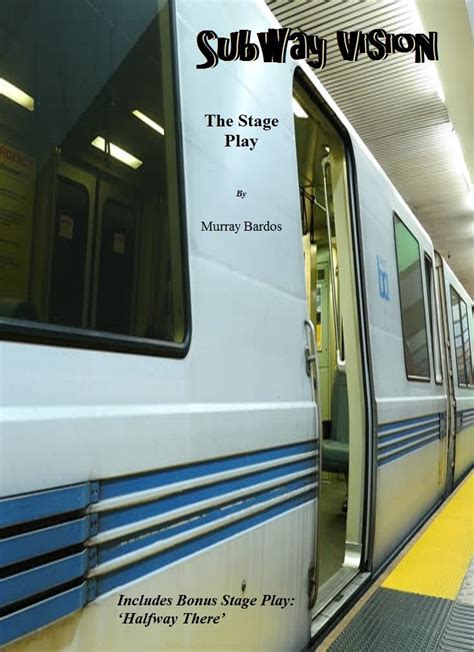 Subway Vision, The Stage Play : Muray Y. Bardos: Amazon.in: Books
