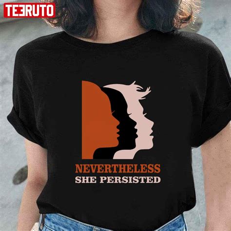 Nevertheless She Persisted Women Quote Unisex T-Shirt - Teeruto