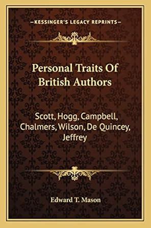 Buy Personal Traits Of British Authors: Scott, Hogg, Campbell, Chalmers ...