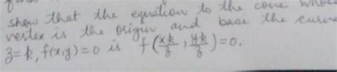 prove that the equation of the cone whose vertex is the origin and base ...
