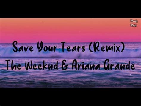 The Weeknd & Ariana Grande - Save Your Tears (Remix) (Lyrics) - YouTube