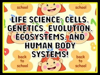 LIFE SCIENCE: CELLS, GENETICS, EVOLUTION, ECOSYSTEMS, AND HUMAN BODY ...