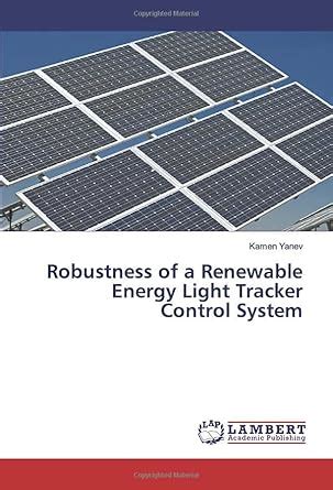 Robustness of a Renewable Energy Light Tracker Control System : Kamen ...
