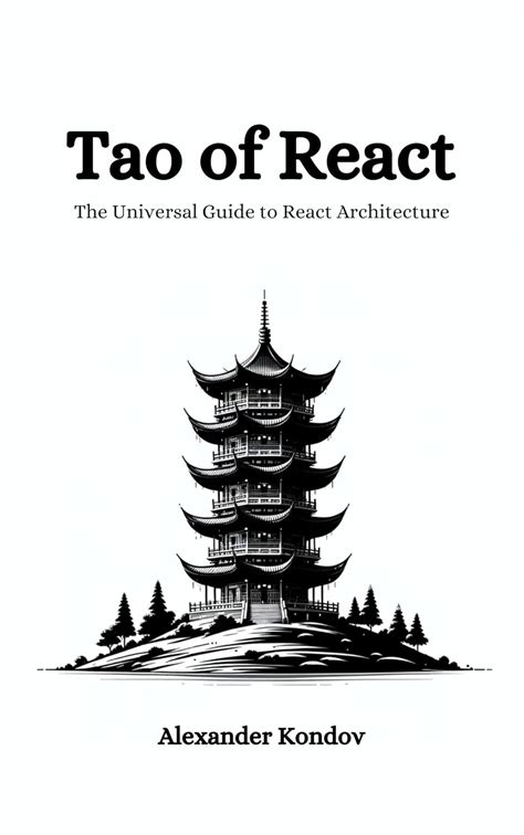 Tao of React: The universal guide to building better React.js ...