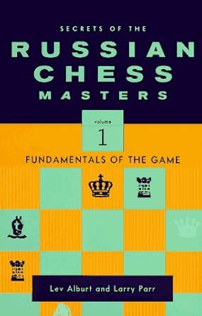 Buy Secrets of the Russian Chess Masters V 1 – Fundamentals of the Game ...