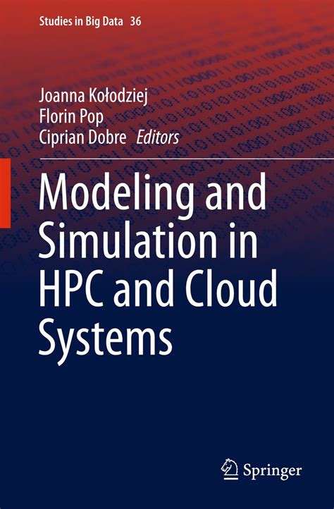Modeling and Simulation in HPC and Cloud Systems (Studies in Big Data ...
