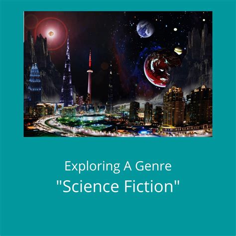 Exploring A Genre-What is Science Fiction?
