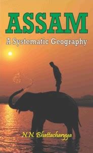 Assam A Systematic Geography: Buy Assam A Systematic Geography by N. N ...