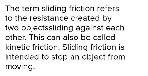 4. What is sliding friction? Ans . Sliding friction is the friction ...