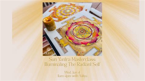 Sun Yantra Masterclass: Illuminating the Radiant Self, 11550 Webb ...