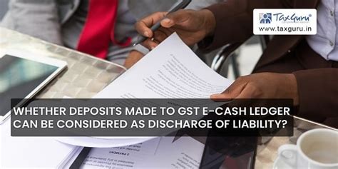 Whether deposits made to GST E-Cash Ledger can be considered as ...