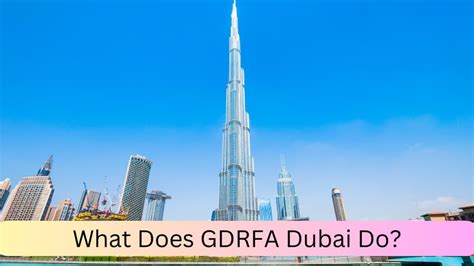 Everything You Need to Know About GDRFA Dubai | SAB