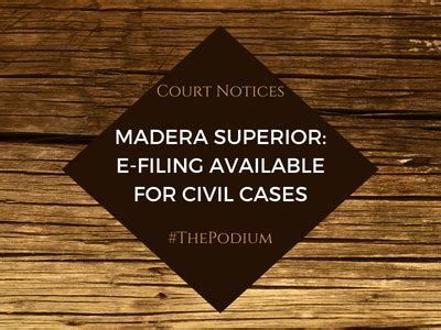 Madera Superior Court: Announces e-Filing in Civil Case Types - Legal ...