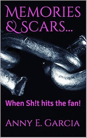 Memories & Scars...: When Sh!t hits the fan! (Memories and Scars Book 2 ...