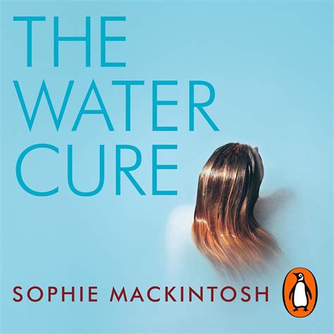 The Water Cure (Audio Download): Sophie Mackintosh, Hannah Murray ...