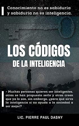 LOS CÓDIGOS DE LA INTELIGENCIA: Conocimiento no es sabiduría y ...