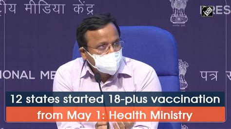 12 states started 18-plus vaccination from May 1: Health Ministry ...