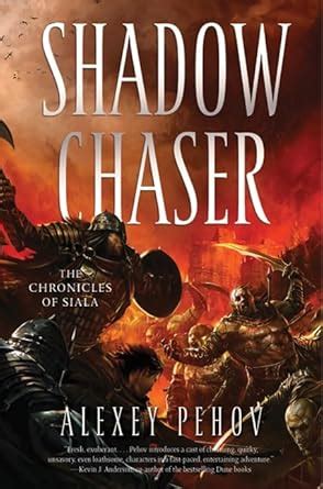 Shadow Chaser: Book Two of The Chronicles of Siala : Pehov, Alexey ...
