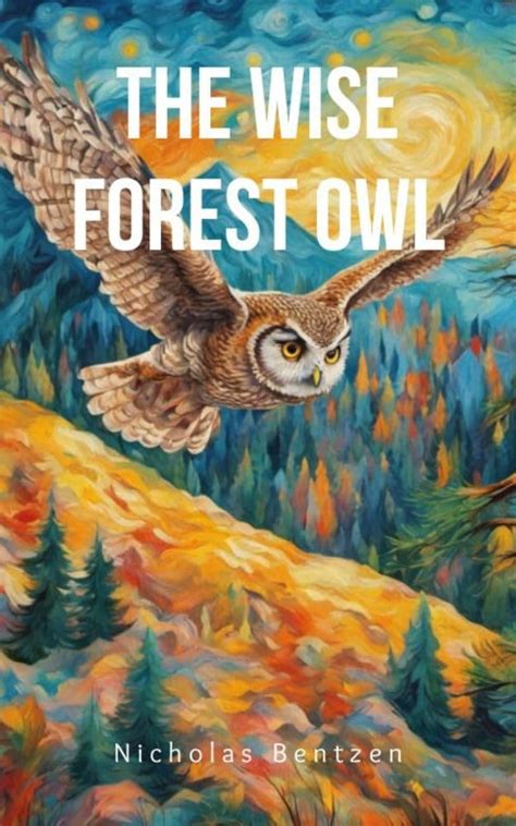 The Wise Forest Owl eBook : Bentzen, Nicholas : Amazon.in: Kindle Store