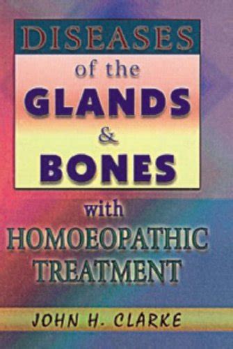 Buy Diseases of the Glands & Bones with Homoeopathic Treatment: 1 Book ...