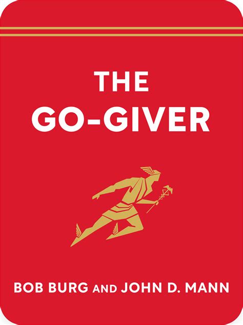 The Go-Giver Book Summary by Bob Burg and John D. Mann