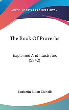 Buy The Book Of Proverbs: Explained And Illustrated (1842) Book Online ...