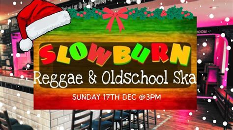 Reggae & Ska Sunday | Live Music by Slowburn | Christmas Party ...