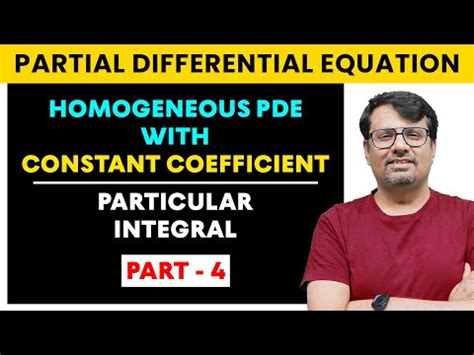 Homogeneous PDE, Complementary Function and PI - 4 Video Lecture ...