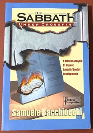 The Sabbath Under Crossfire: A Biblical Analysis of Recent Sabbath ...
