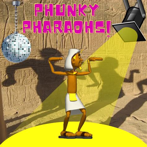 Phunky Pharaohs! - Primary Songs