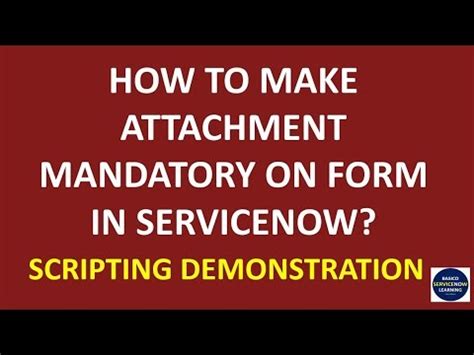 SOLUTION: Make Attachment Mandatory in Catalog Item ServiceNow - Basico ...