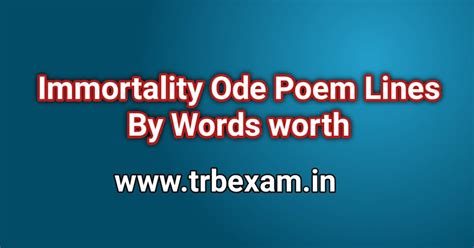Immortality Ode Poem Lines By Words worth