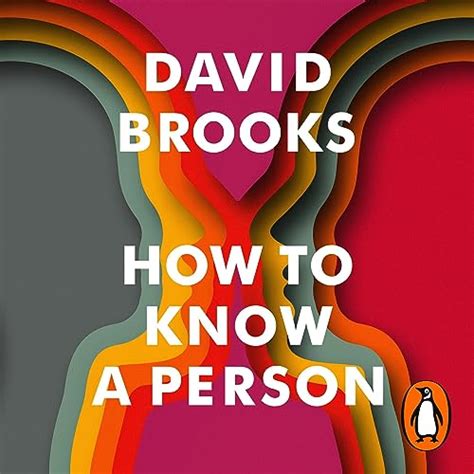 How to Know a Person: The Art of Seeing Others Deeply and Being Deeply ...