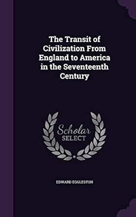 Buy The Transit of Civilization From England to America in the ...