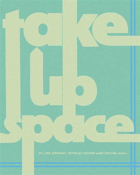 Take Up Space. :: Behance