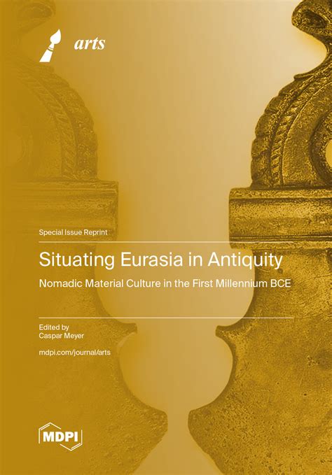 Situating Eurasia in Antiquity: Nomadic Material Culture in the First ...