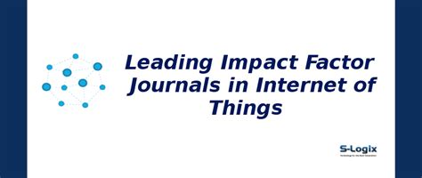 Top Ranking Journals for Internet of Things | S-Logix