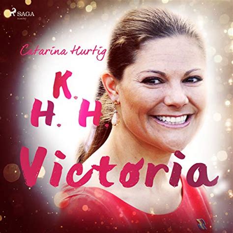 HKH Victoria: ett personligt porträtt (Audio Download): Catarina Hurtig ...