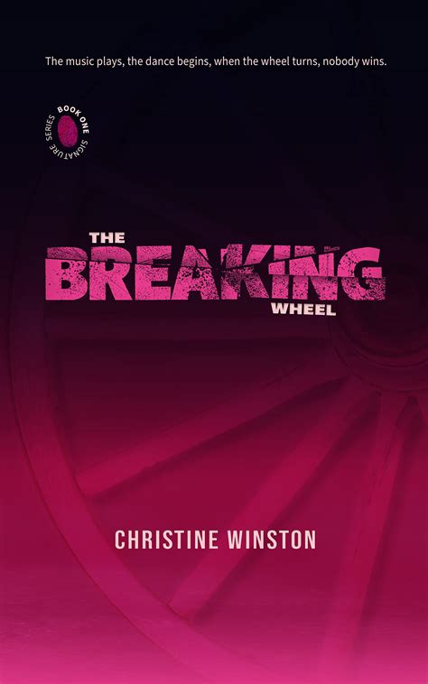 The Breaking Wheel: An absolutely gripping psychological thriller. by Christine Winston | Goodreads