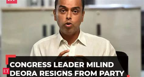 Milind Deora: Milind Deora quits Congress, says 'ending my family’s 55 ...