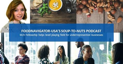 Soup-To-Nuts Podcast: M/O Fellowship helps level playing field for ...
