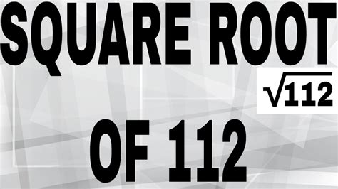 SQUARE ROOT OF 112 - YouTube