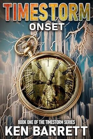 TimeStorm -1: Onset eBook : Barrett, Ken: Amazon.in: Books