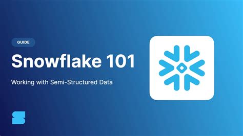 Image result for Snowflake Semi Structured Data
