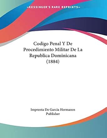 Buy Codigo Penal Y De Procedimiento Militar De La Republica Dominicana ...