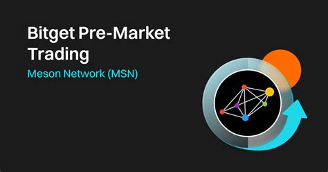 Bitget Pre-Market Lists Meson Network (MSN)